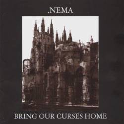 Nema (USA-3) : Bring Our Curses Home